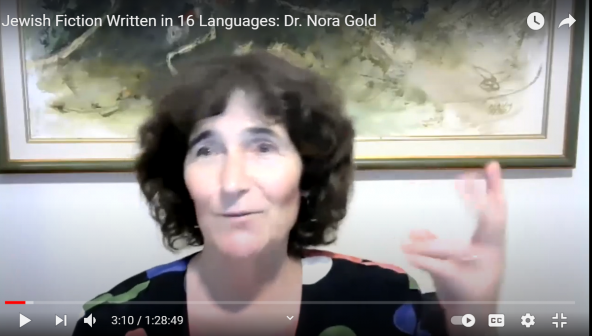 Nora Gold presented a webinar hosted by The National Library of Israel, called “Jewish Fiction Written in 16 Languages: Stories as Reflections of Jewish Life Across Time and Place.” July 13, 2021.